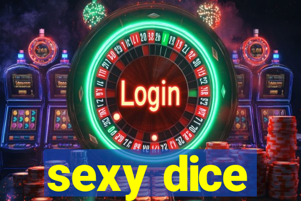 sexy dice